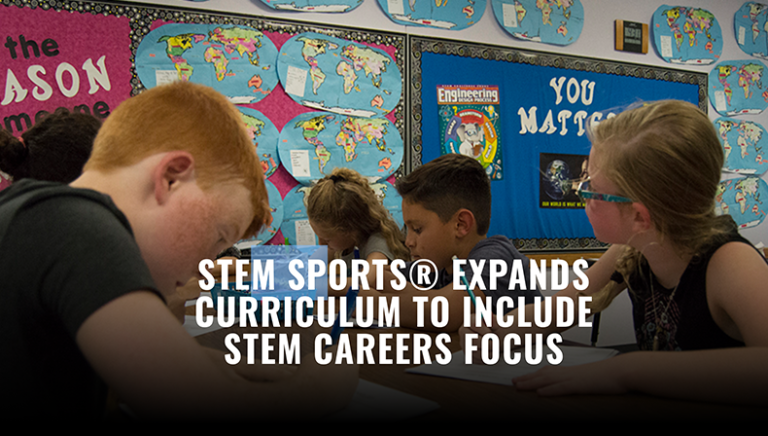 STEM Sports® Expands Curriculum to Include STEM Career Focus